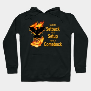 Every Setback is a Setup for a Comeback Hoodie